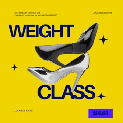 Lucas De Sound - Weight Class