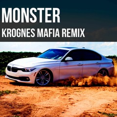 Monster (Krognes Mafia remix)