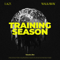 lace. & walkAway - Training Season