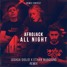 Afrojack Ft. Ally Brooke - All Night (Joshua Giglio & Ethan Marciano Remix)