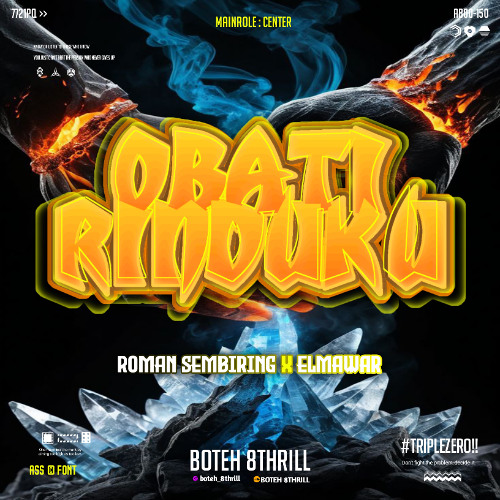 BTH 8THRILL - OBATI RINDUKU #TZ000 - ( ROMAN SEMBIRING X ELMAWAR ) #TRIPLEZERO