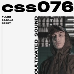 Cultivated Sound Sessions - CSS076: Pulso [DJ SET]