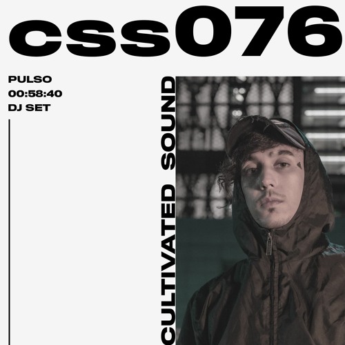 Cultivated Sound Sessions - CSS076: Pulso [DJ SET]