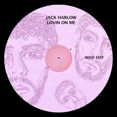 Jack Harlow - Lovin On Me (ROOF EDIT)