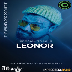 The Wayfarer Podcast #68 - Leonor [Playlist Produced By Dylakfunk & Dr.Oxido]