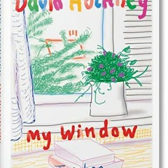 [GET] PDF EBOOK EPUB KINDLE David Hockney. My Window by  TASCHEN &  David Hockney 📔