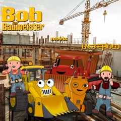 Bob Der Baumeister (Extended) [FREE DOWNLOAD]