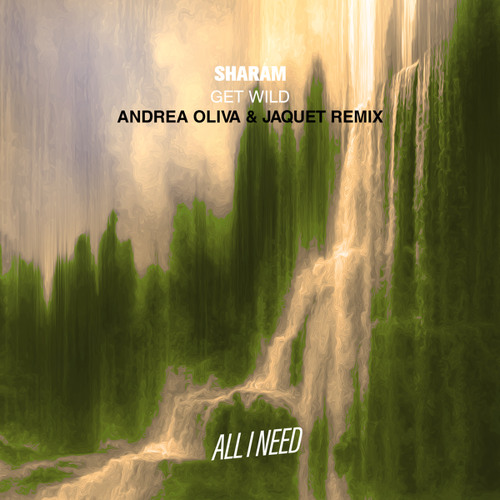 Get Wild (Andrea Oliva & Jaquet Remix)