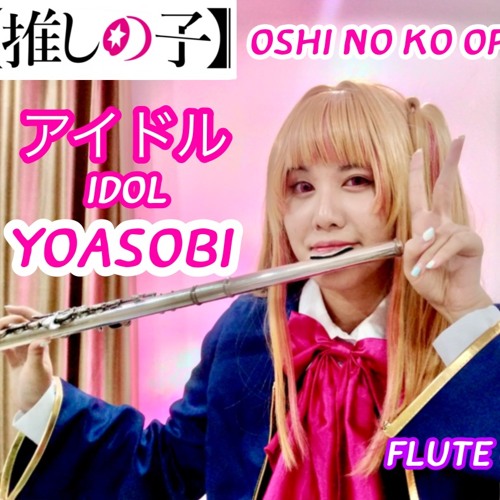 OSHI NO KO, IDOL, OPENING FULL, YOASOBI