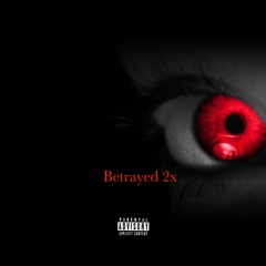 Betrayed 2x