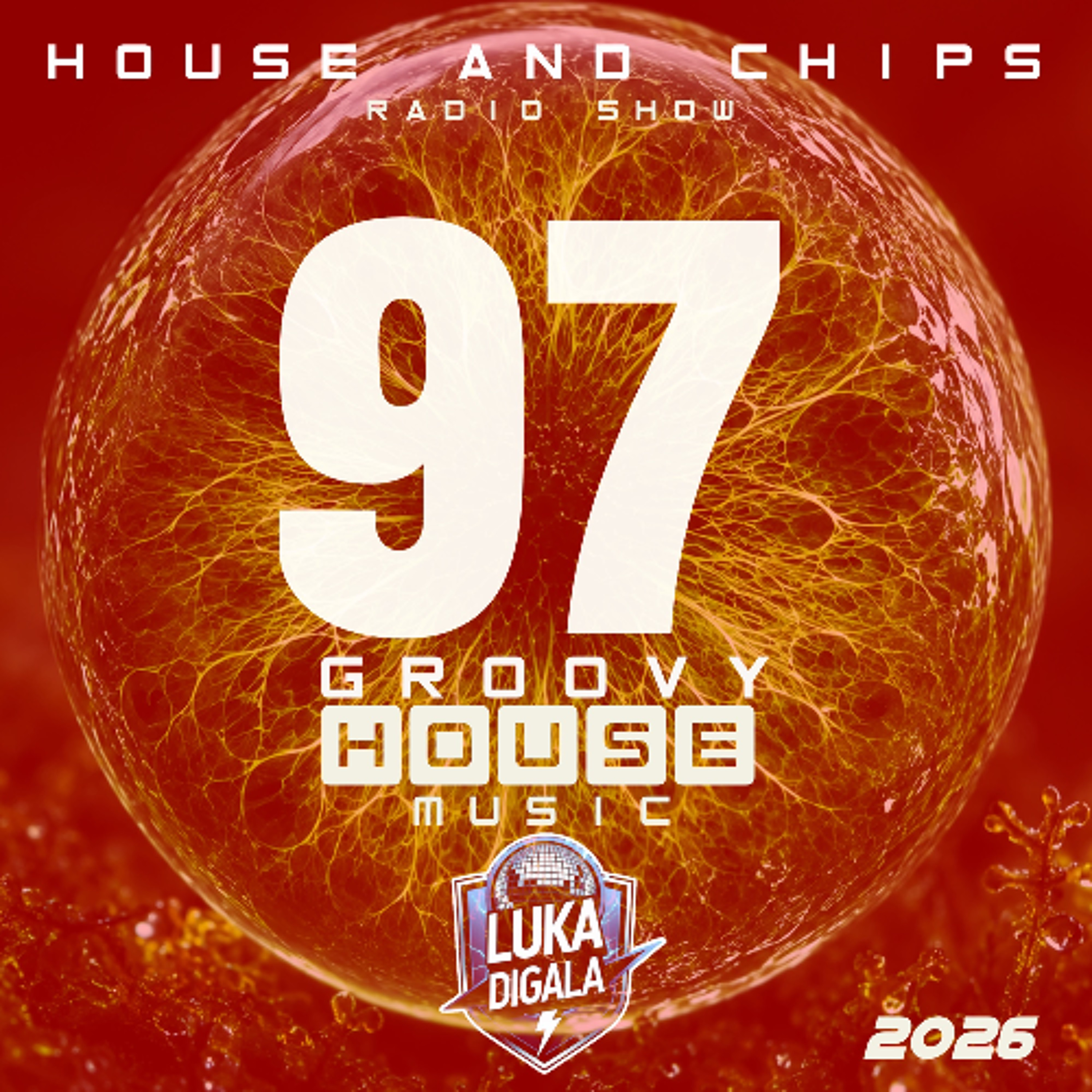 🔥 House and Chips Radio Show Session #97 - Just Groovy House Music ! episode artwork