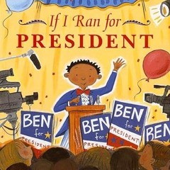 [❤READ ⚡EBOOK⚡] If I Ran For President