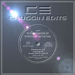 E.B.T.G -  Rollercoaster (Chuggin Edits)