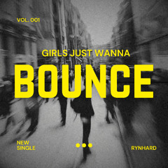 Girls Just Wanna BOUNCE