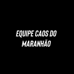 Equipe Caos do Maranhão