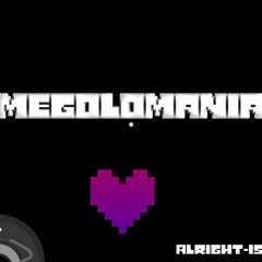 Megolomania