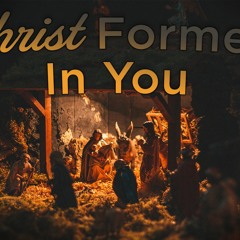 Christ Formed in You - Gregg Donaldson