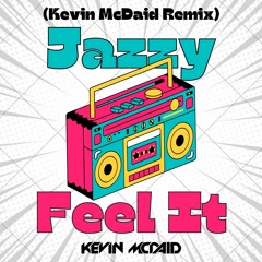 Jazzy - Feel It (Kevin McDaid Remix)