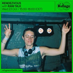 RENDEZVOUS - RAW SILK - 23 Oct 2024