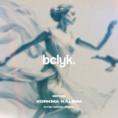 Bengü - Korkma Kalbim (Kaan Özcan Remix)