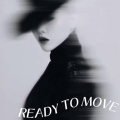 Ready to Move