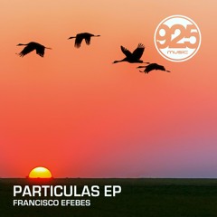 Francisco Efebes - Particulas (preview) [925 Music]