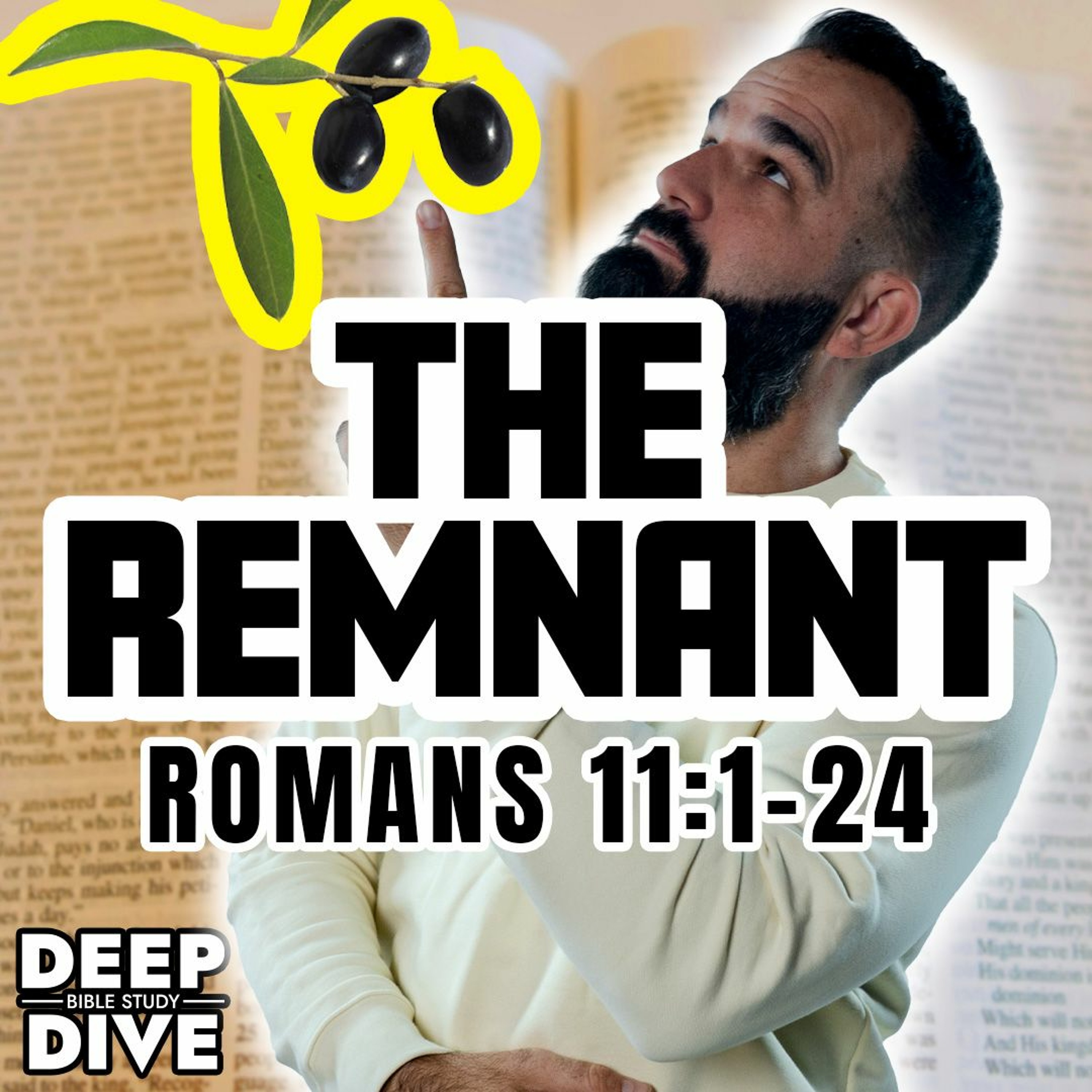 Deep Dive Bible Study S5E21 | Romans 11: The Remnant: God Always Has A People episode artwork