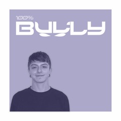 100% BULLY