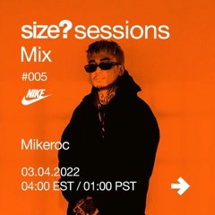 Size? x Nike present: Mike Roc live set