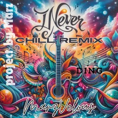 I Never - Chill Remix