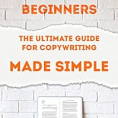 free PDF 🗃️ Copywriting for Beginners: The Ultimate Guide for Copywriting Made Simpl