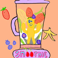 smoothie (mix 1 MASTERED)