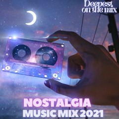 Nostalgic Music Mix 2021 - Best Of Deep House & Nostalgic Music Mix by Deepest & AMHouse