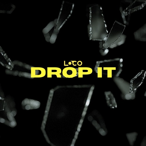 Loco - Drop it