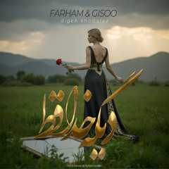 Farham & Gisoo - Digeh Khodafez 2025