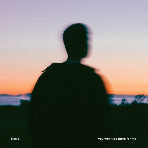 slchld - you won't be there for me