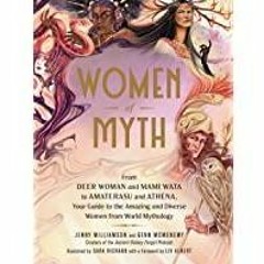 <<Read> Women of Myth: From Deer Woman and Mami Wata to Amaterasu and Athena, Your Guide to the Amaz