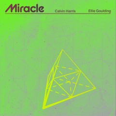 Calvin Harris & Ellie Goulding - Miracle (LOVD Remix)