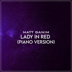 Lady In Red (Piano Version) - Matt Ganim