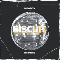 Cookseyy - Disco Biscuit (HARDBASS)