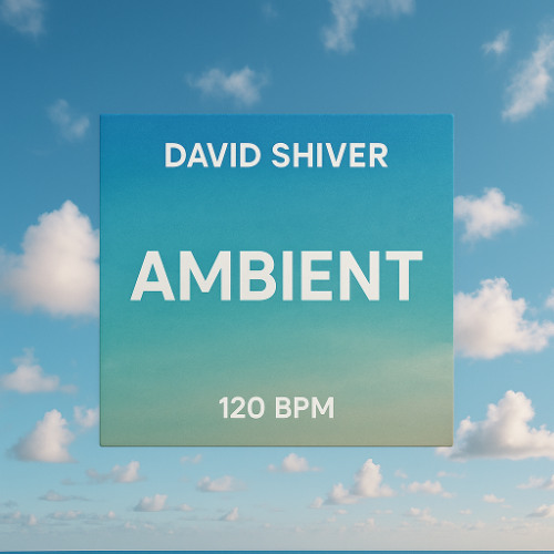 David Shiver - Ambient 120 bpm