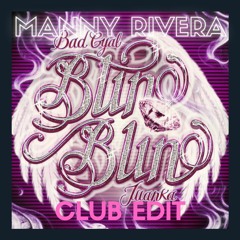 Bad Gyal Ft. Juanka - Blin Blin (Manny Rivera Club Edit) DESCARGA GRATIS