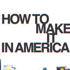 How To Make It In America - Atom Kane & Narco Reus