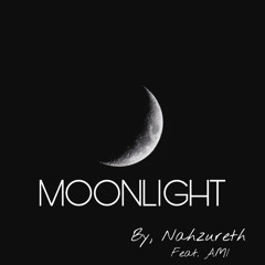 Nahzureth - Moonlight ft. AMI