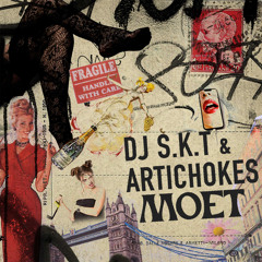 DJ S.K.T, Artichokes - Moet