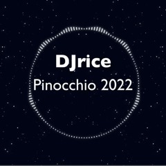 Pinocchio 2022 [DJriceRemix]