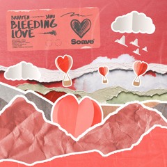 Braaten & JANU - Bleeding Love