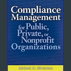 $${EBOOK} ❤ Compliance Management for Public, Private, or Non-Profit Organizations     1st Edition