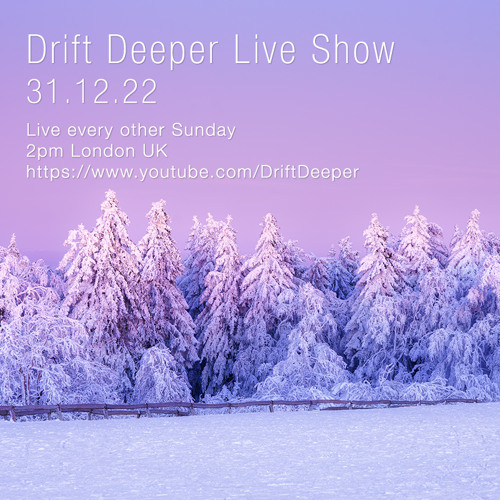 Drift Deeper Live Show 225 - NYE SPECIAL - 31.12.22