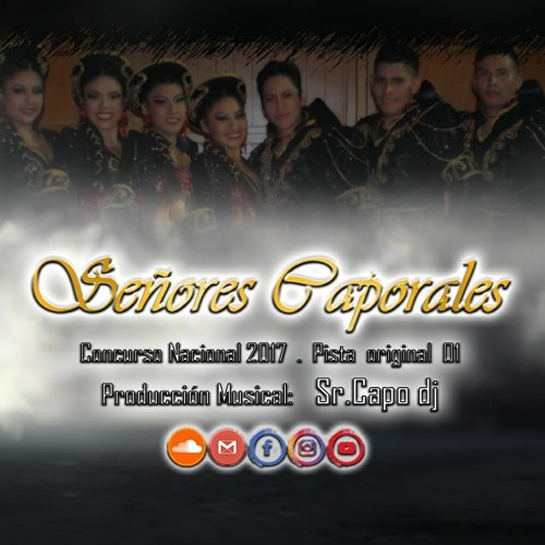 MIX-SEÑORES CAPORALES- NACIONAL 2017 SR.CAPO.Dj